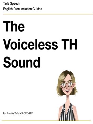 cover image of The Voiceless TH Sound